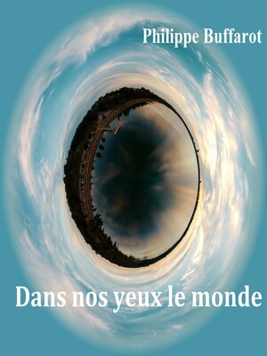 cover image of Dans nos yeux le monde